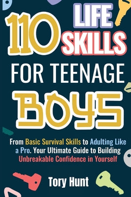 Cover Image for 110 Life Skills for Teenage Boys -- Tory Hunt, Paperback