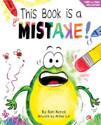 Cover Image for This Book Is a Mistake!: A Funny and Interactive Story for Kids -- Ron Keres, Hardcover