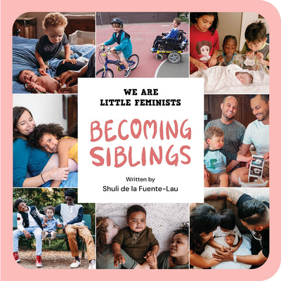 Cover Image for Becoming Siblings -- Shuli de la Fuente-Lau, Board Books