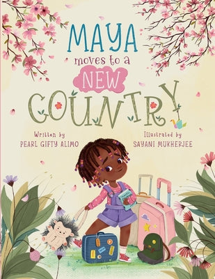 Cover Image for Maya Moves to a New Country -- Pearl Gifty Alimo, Paperback