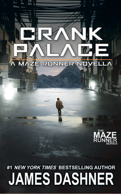 Cover Image for Crank Palace: A Maze Runner Novella -- James Dashner, Paperback