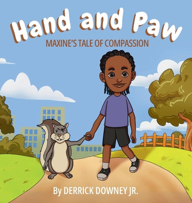 Cover Image for Hand and Paw: Maxine's Tale of Compassion -- Derrick Downey, Hardcover