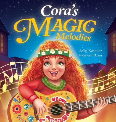 Cover Image for Cora's Magic Melodies: A Children's Book About Music, Kindness, and Community -- Sally Kashner, Hardcover