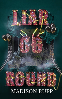 Cover Image for Liar Go Round -- Madison Rupp, Paperback