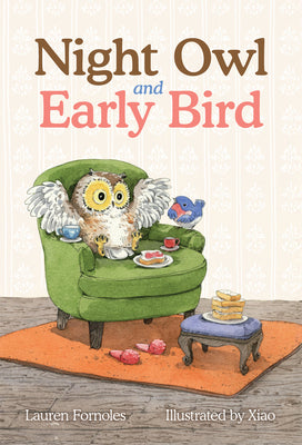 Cover Image for Night Owl and Early Bird -- Lauren Fornoles, Hardcover