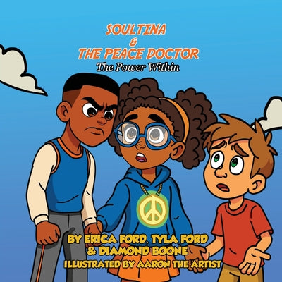 Cover Image for SoulTina & The Peace Doctor: The Power Within -- Erica Ford, Paperback