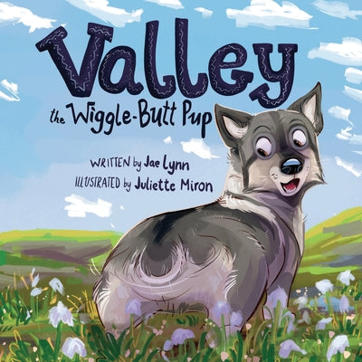Cover Image for Valley the Wiggle-Butt Pup -- Jae Lynn, Paperback