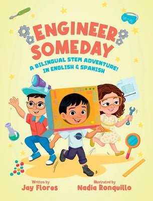 Cover Image for Engineer Someday -- Jay Flores, Hardcover