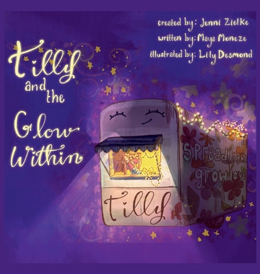Cover Image for Tilly and the Glow Within -- Jenni Zielke, Hardcover