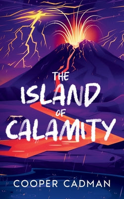 Cover Image for The Island of Calamity -- Cooper Cadman, Paperback