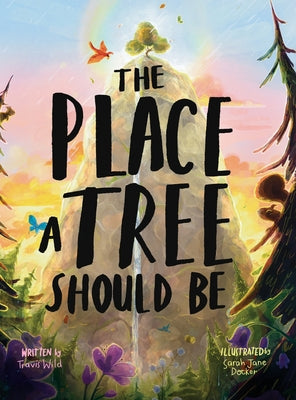Cover Image for The Place A Tree Should Be -- Travis Wild, Hardcover