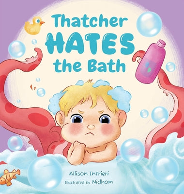 Cover Image for Thatcher Hates The Bath -- Allison Intrieri, Hardcover