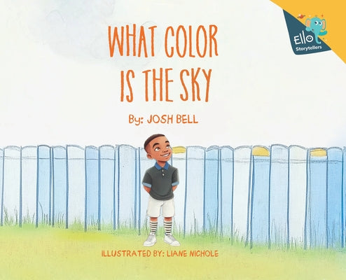 Cover Image for What Color is the Sky -- Josh Bell, Hardcover
