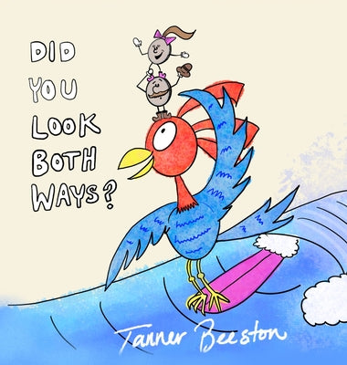 Cover Image for Did You Look Both Ways? -- Tanner Beeston, Hardcover